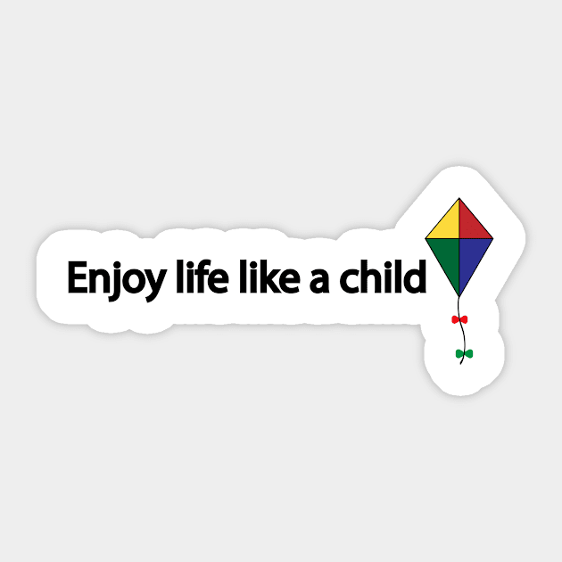 Enjoy life like a child Sticker by It'sMyTime